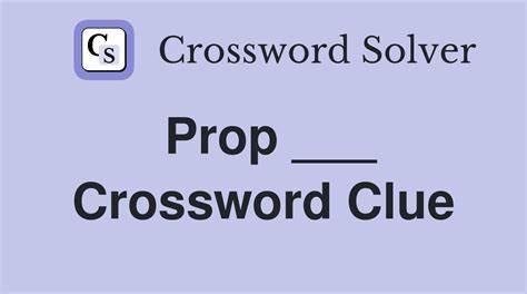 prop crossword clue|PROP Crossword Clue .